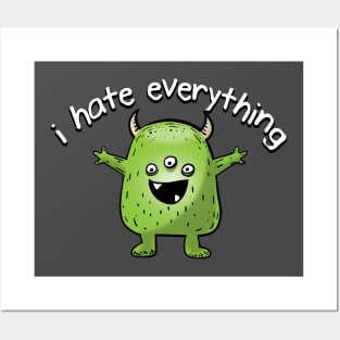 I Hate Everything Posters and Art